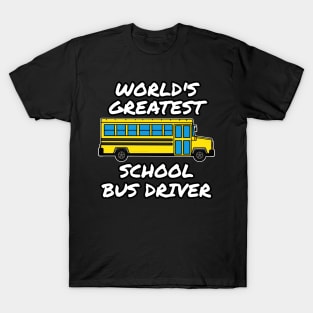 World's Greatest School Bus Driver T-Shirt